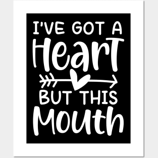 I've Got a Good Heart But This Mouth Posters and Art